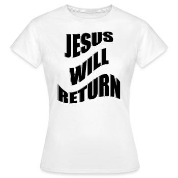 Jesus Will Return - Women's T-Shirt - white - Front - AI Model Female 172 dark (172cm)