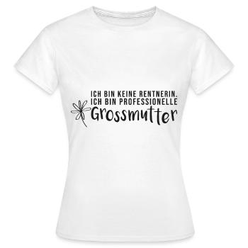 Ich bin keine Rentnerin sondern Großmutter - Frauen T-Shirt - Weiß - Vorne - AI Model Female 172 dark (172cm)