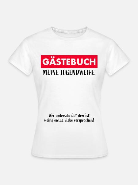 Gästebuch Unterschreiben Jugendweihe - Frauen T-Shirt - Weiß