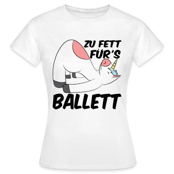 Zu Fett Für Ballett Tänzer Ballerina Tanzen Tanzku - Frauen T-Shirt - Weiß - Vorne - AI Model Female 172 dark (172cm)