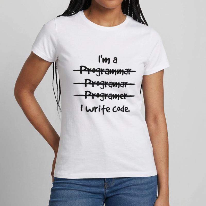 I'm A Programmer I Write Code Computer Scientist A Frauen T-Shirt