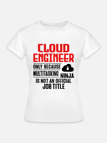 Cloud-Administrator Cloud-Devops - Frauen T-Shirt - Weiß