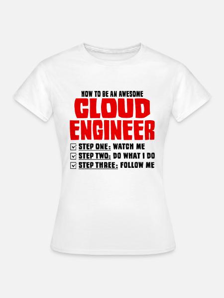 Cloud-Administrator Cloud-Devops - Frauen T-Shirt - Weiß