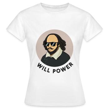 Will Power Shakespeare Littérature - T-shirt Femme - blanc - Devant - AI Model Female 172 dark (172cm)