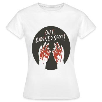 Macbeth Zitat "Aus dem verdammten Fleck" Design - Frauen T-Shirt - Weiß - Vorne - AI Model Female 172 dark (172cm)