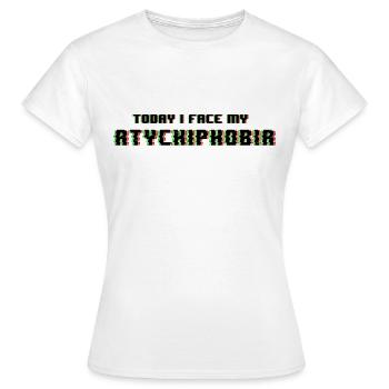 Heute stelle ich mich meiner Atychiphobie - Frauen T-Shirt - Weiß - Vorne - AI Model Female 172 dark (172cm)