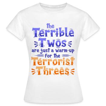 Die schrecklichen Zweier sind nur das Aufwärmen - Frauen T-Shirt - Weiß - Vorne - AI Model Female 172 dark (172cm)
