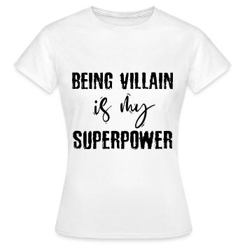 Schurke sein ist meine Superkraft - Frauen T-Shirt - Weiß - Vorne - AI Model Female 172 dark (172cm)