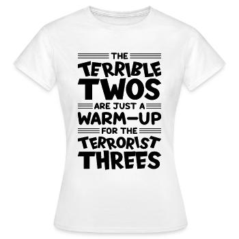 Die schrecklichen Zweier sind nur das Aufwärmen - Frauen T-Shirt - Weiß - Vorne - AI Model Female 172 dark (172cm)