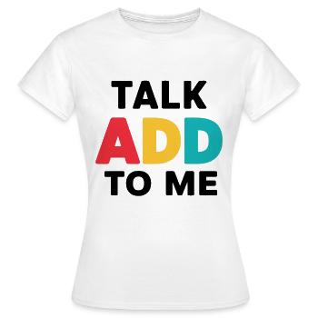 Trouble déficitaire de l’attention avec hyperactivité TDA - T-shirt Femme - blanc - Devant - AI Model Female 172 dark (172cm)
