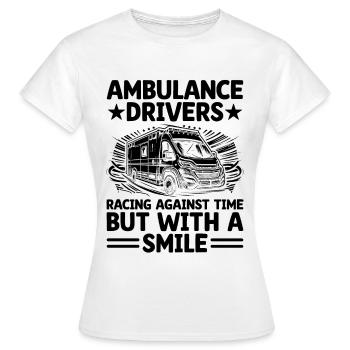Ambulance Drivers Racing Against Time But With A S - Women's T-Shirt - white - Front - AI Model Female 172 dark (172cm)
