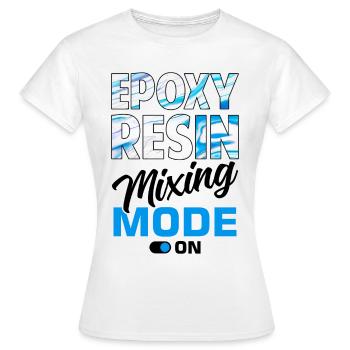 Funny epoxy resin saying - Women's T-Shirt - white - Front - AI Model Female 172 dark (172cm)