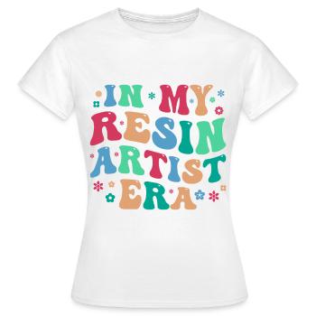 Funny epoxy resin saying - Women's T-Shirt - white - Front - AI Model Female 172 dark (172cm)