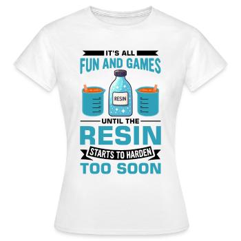 Funny epoxy resin saying - Women's T-Shirt - white - Front - AI Model Female 172 dark (172cm)