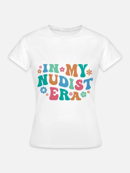 Nudismus Spruch - Frauen T-Shirt - Weiß