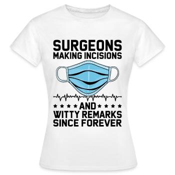 Chirurgiens pratiquant des incisions et des remarques spirituelles depuis - T-shirt Femme - blanc - Devant - AI Model Female 172 dark (172cm)