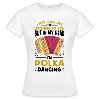 Drôle de dicton polka - T-shirt Femme - blanc - Devant - AI Model Female 172 dark (172cm)
