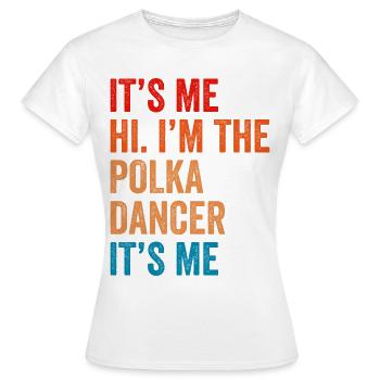 Drôle de dicton polka - T-shirt Femme - blanc - Devant - AI Model Female 172 dark (172cm)