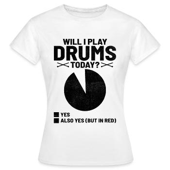 Vais-je jouer de la batterie aujourd’hui tambour tambour batteur - T-shirt Femme - blanc - Devant - AI Model Female 172 dark (172cm)