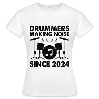 Trommler, die seit 2024 Lärm machen Drumming Drum Dru - Frauen T-Shirt - Weiß - Vorne - AI Model Female 172 dark (172cm)