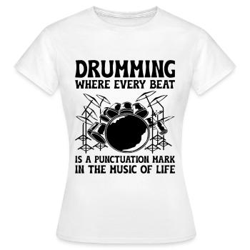 Drumming Where Every Beat Is A Punctuation Mark In - Women's T-Shirt - white - Front - AI Model Female 172 dark (172cm)