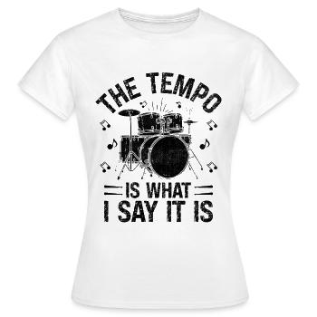 Le tempo est ce que je dis, c’est tambour - T-shirt Femme - blanc - Devant - AI Model Female 172 dark (172cm)