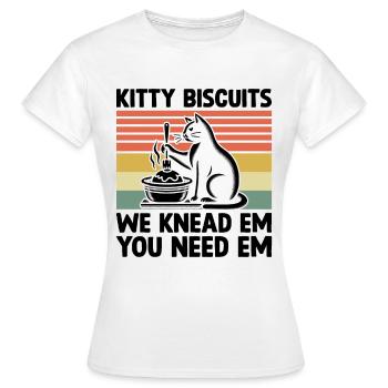 Kitty Biscuits We Knead Em You Need Em Baking Bake - Women's T-Shirt - white - Front - AI Model Female 172 dark (172cm)