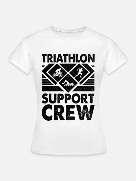 Triathlon Support Crew Schwimmen Rad Laufen Triathlet - Frauen T-Shirt - Weiß