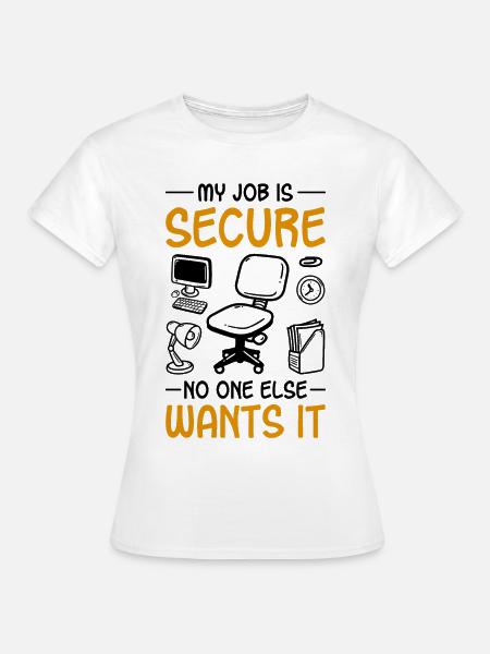Büro Humor - Frauen T-Shirt - Weiß