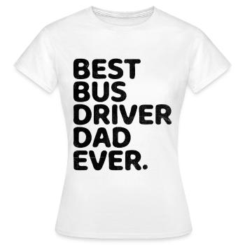 Bester Busfahrer Vater aller Zeiten Schulbusmann Fahren - Frauen T-Shirt - Weiß - Vorne - AI Model Female 172 dark (172cm)
