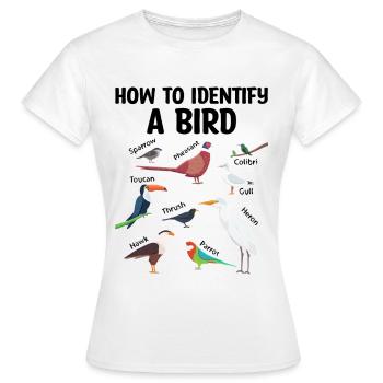 Comment identifier un ornithologue ornithologue - T-shirt Femme - blanc - Devant - AI Model Female 172 dark (172cm)
