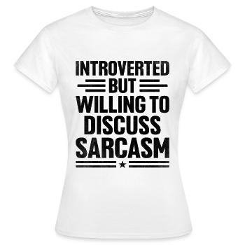 Introverti mais prêt à discuter du sarcasme - T-shirt Femme - blanc - Devant - AI Model Female 172 dark (172cm)
