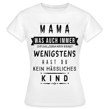 Mama Spruch Shirt Lustig Kinder Geschenk - Frauen T-Shirt - Weiß - Vorne - AI Model Female 172 dark (172cm)