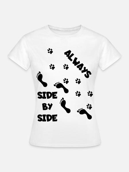 Seite an Seite mit Hund * - Frauen T-Shirt - Weiß