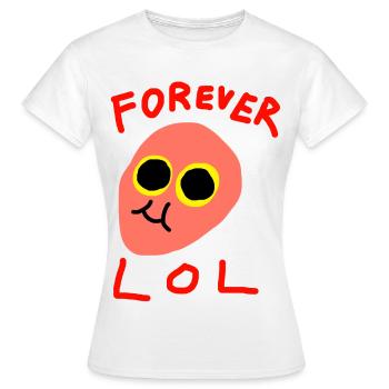 Pour toujours LOL - T-shirt Femme - blanc - Devant - AI Model Female 172 dark (172cm)