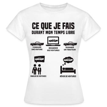 Ce Que Je Fais Pendant Mon Temps Libre Voiture - T-shirt Femme - blanc - Devant - AI Model Female 172 dark (172cm)
