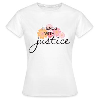 It Ends With Justice - Women's T-Shirt - white - Front - AI Model Female 172 dark (172cm)