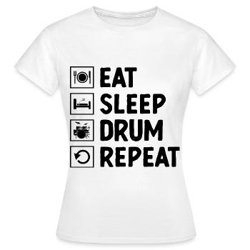 Manger Dormir Tambour Répéter Tambour Tambour - T-shirt Femme - blanc - Devant - AI Model Female 172 dark (172cm)