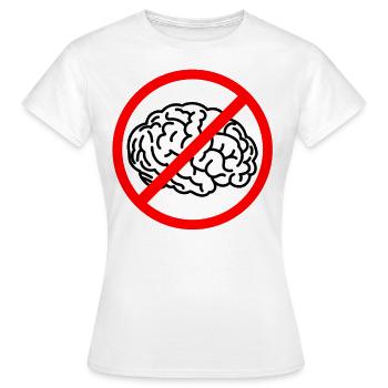 stupid and stupid - no brain - no brain - Women's T-Shirt - white - Front - AI Model Female 172 dark (172cm)