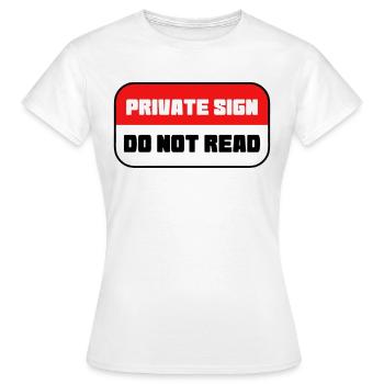 Signe privé - ne pas lire - T-shirt Femme - blanc - Devant - AI Model Female 172 dark (172cm)
