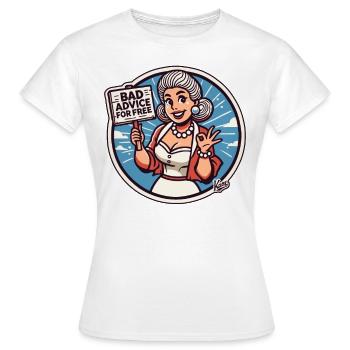 Potins de femme au foyer : Mauvais conseils gratuits - T-shirt Femme - blanc - Devant - AI Model Female 172 dark (172cm)