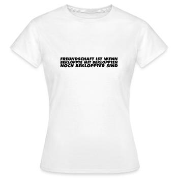 Freundschaft ist wenn bekloppte mit bekloppten - Frauen T-Shirt - Weiß - Vorne - AI Model Female 172 dark (172cm)
