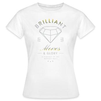 "Brilliant Moves & Glory" - Frauen T-Shirt - Weiß - Vorne - AI Model Female 172 dark (172cm)