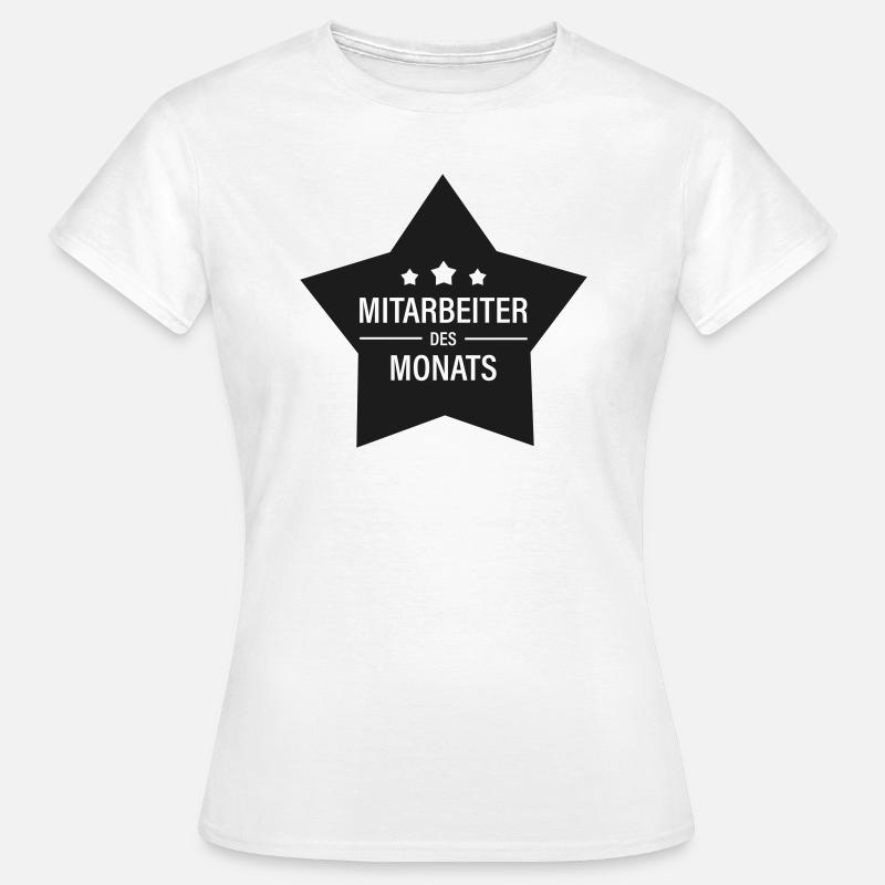Mitarbeiter des Monats - Frauen T-Shirt - Weiß