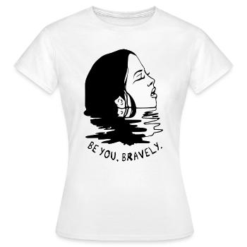 be you, bravely - Women's T-Shirt - white - Front - AI Model Female 172 dark (172cm)