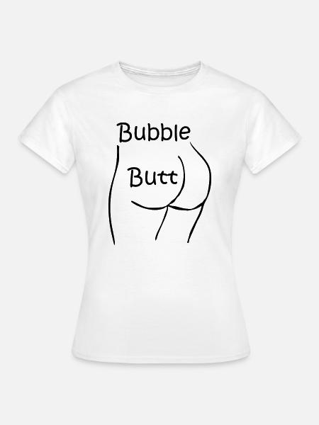 Poformen - Bubble Butt - Frauen T-Shirt - Weiß