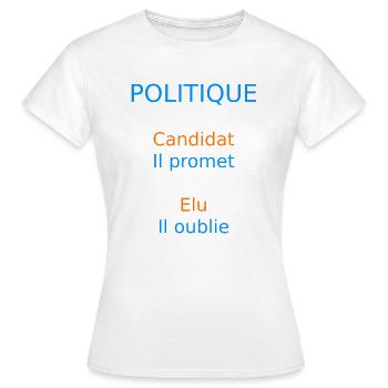 POLITIQUE Candidat il promet Elu il oublie - T-shirt Femme - blanc - Devant - AI Model Female 172 dark (172cm)