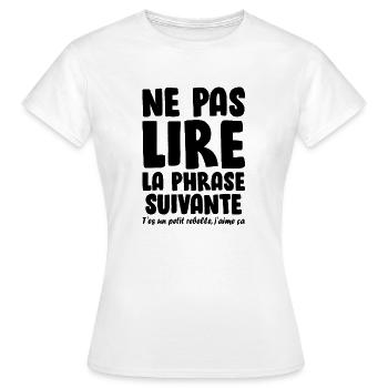Ne pas lire la phrase suivante , Humour , Drôle - T-shirt Femme - blanc - Devant - AI Model Female 172 dark (172cm)