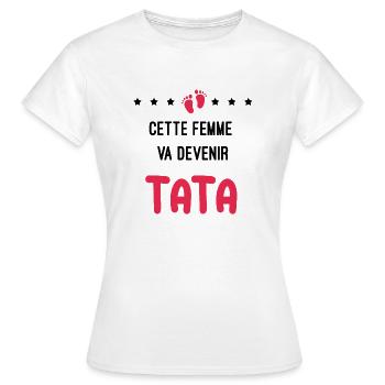 Annonce grossesse Tata cette femme devenir Tata - T-shirt Femme - blanc - Devant - AI Model Female 172 dark (172cm)