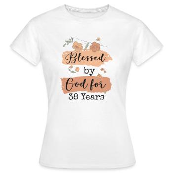 Birthday 38 Gift Quote Funny - Women's T-Shirt - white - Front - AI Model Female 172 dark (172cm)